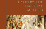 Latin by the Natural Method by William Most